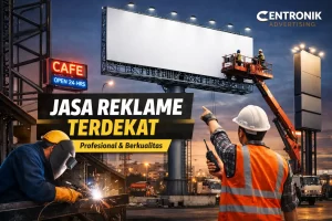 Jasa Reklame Terdekat Profesional & Siap Survey Lokasi